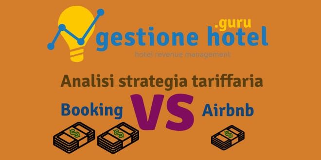 booking.com vs. airbnb: analisi della strategia tariffaria